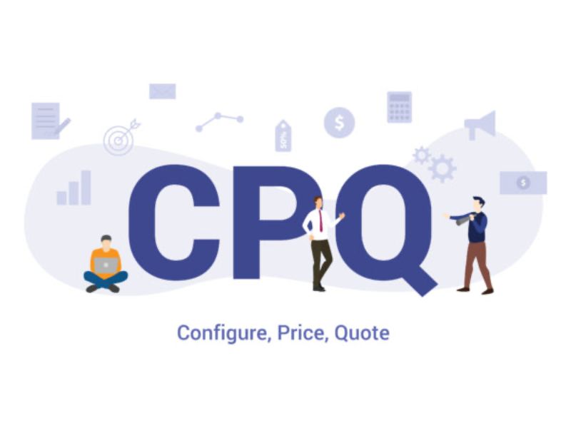 CPQ là viết tắt của Configure, Price và Quote (Cấu hình, Định giá và Báo giá)