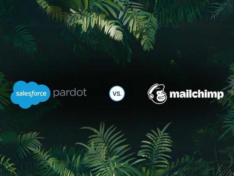 Pardot (Account Engagement) và Mailchimp - Hai cái tên nổi bật trong lĩnh vực Email Marketing