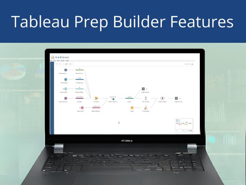 Tableau Prep Builder giúp người dùng chuẩn bị và xử lý dữ liệu để trực quan hóa và phân tích hiệu quả hơn