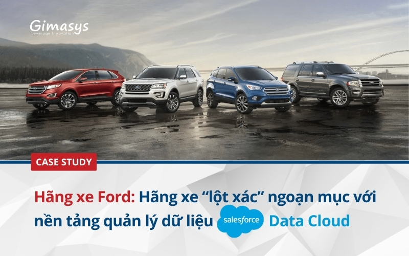 Hãng xe Ford "lột xác" ngoạn mục với Data Cloud