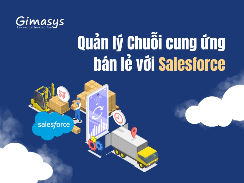 Quản lý Chuỗi cung ứng bán lẻ với Salesforce