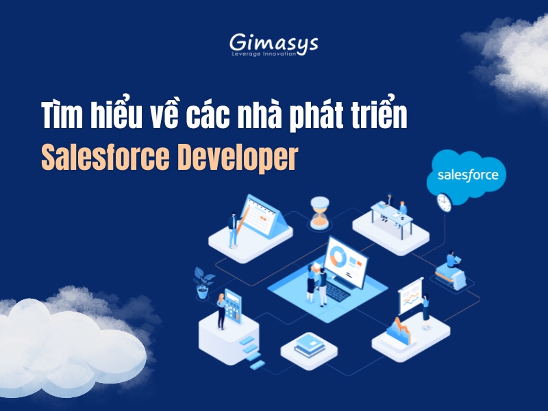 Tìm hiểu về Salesforce Developer